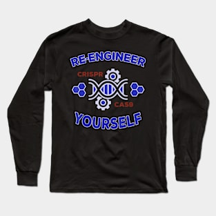 Re Engineer Yourself Crispr Cas 9 Science Gift Long Sleeve T-Shirt